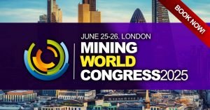 Mining Conference London - Mining World Congress 2025 - Mining Conferences 2025 - Mining Industry Events 2025 - Critical Minerals