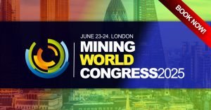 Mining Conference London - Mining World Congress 2025 - Mining Conferences 2025 - Mining Industry Events 2025 - Critical Minerals Conference