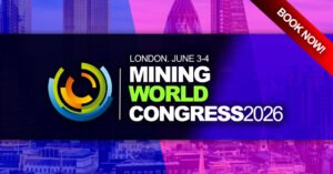 Mining Conference London - Mining World Congress 2026 - Mining Conferences 2026 - Mining Industry Events 2026 - Critical Minerals Conference