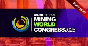 Mining Conference London - Mining World Congress 2026 - Mining Conferences 2026 - Mining Industry Events 2026 - Critical Minerals Conference